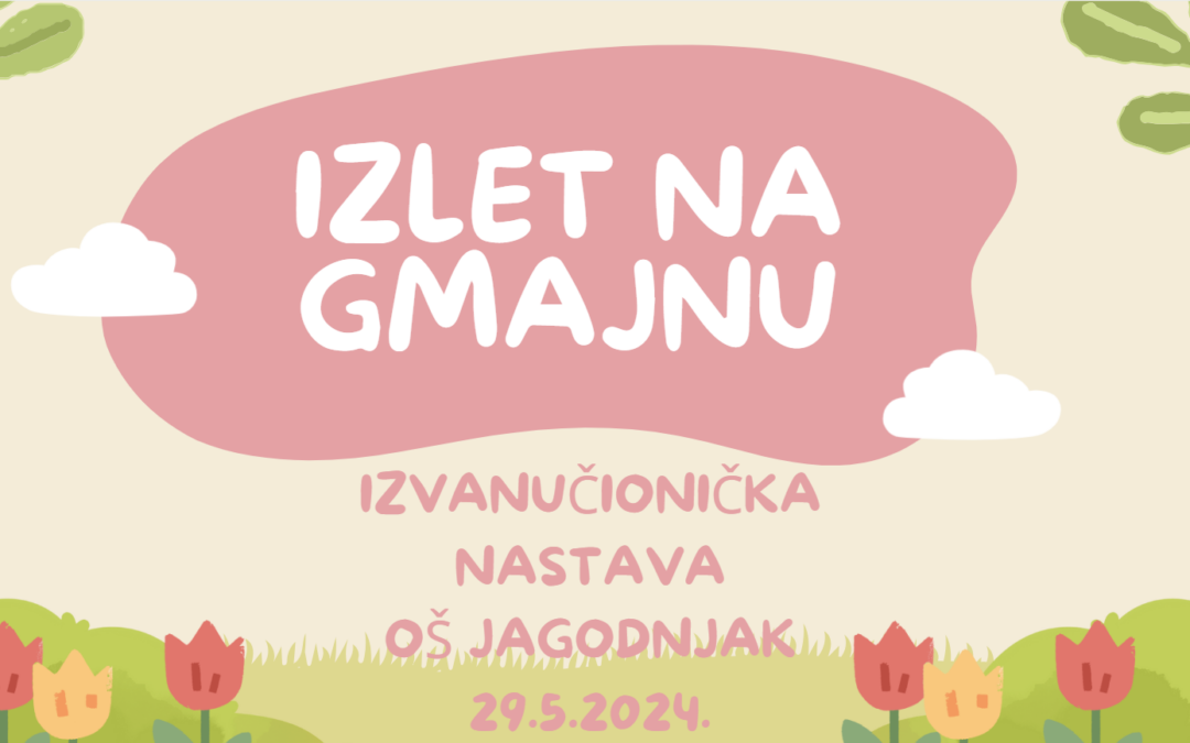 IZVANUČIONIČKA NASTAVA – IZLET NA GMAJNU / ВАНУЧИОНИЧКА НАСТАВА – ИЗЛЕТ НА ГМАЈНУ